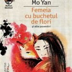 Femeia cu buchetul de flori si alte povestiri– China mai crede in satira obtinuta din realismul irealului