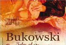 Tales of Ordinary Madness – Bukowski, un maestru al sentimentalismului porcos