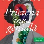 Prietena mea geniala – Inceputul unei serii de romane citite pe narasuflate