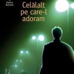Celalalt pe care-l adoram – Barbatul care putea avea totul