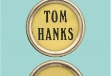 Caractere atipice – Tom Hanks a devenit scriitor