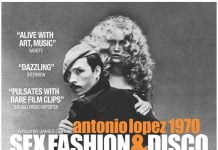 Antonio Lopez 1970: Sex Fashion & Disco – Te vei indragosti de acest film