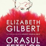 Orasul fetelor – O petrecere continua in culisele teatrelor din New Yorkul anilor ‘40