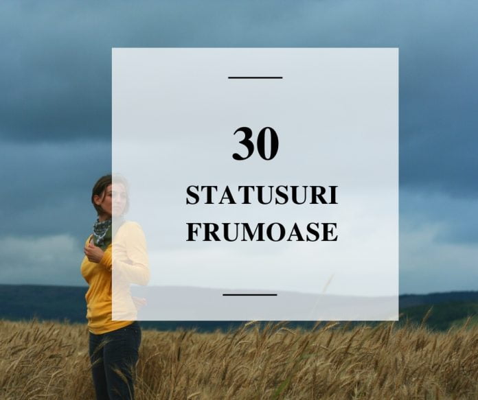 statusuri frumoase