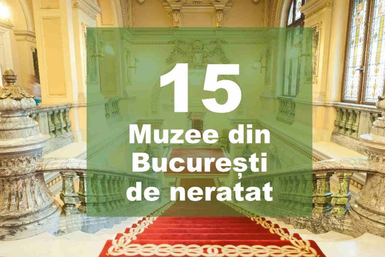 15 muzee din Bucuresti pe care merita sa le vezi