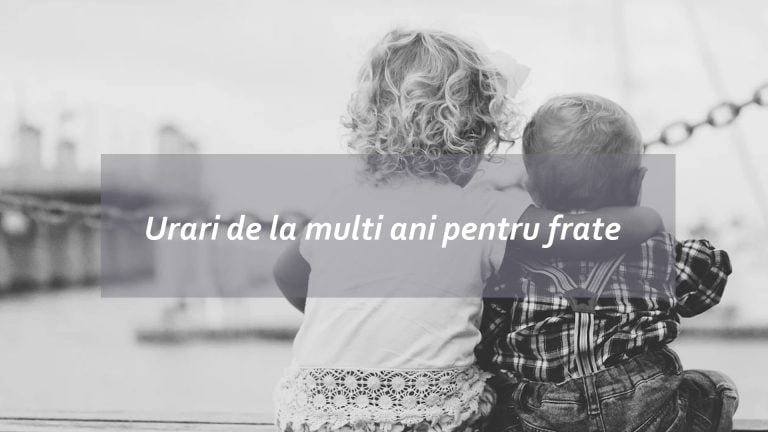 Urari de la multi ani pentru frate