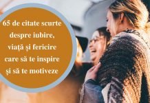 65 de citate scurte despre iubire, viaţă și fericire care să te inspire și să te motiveze