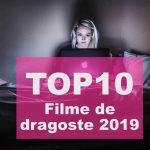 Filme de dragoste 2019 – TOP 12 pe care să le vezi online