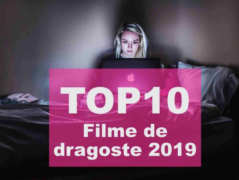 Filme de dragoste 2019 – TOP 12 pe care să le vezi online
