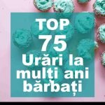 Cele mai inspirate 75 urări și mesaje de la mulți ani pentru bărbați urari la multi ani barbati