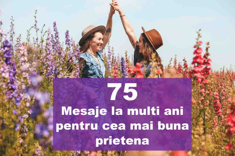 75 mesaje frumoase de la multi ani pentru cea mai buna prietena
