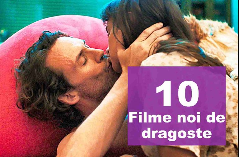 10 filme de dragoste noi pe care să le vezi