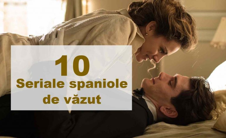 10 Seriale spaniole bune, dar mai puțin știute