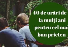 40 de urări de la mulți ani pentru cel mai bun prieten