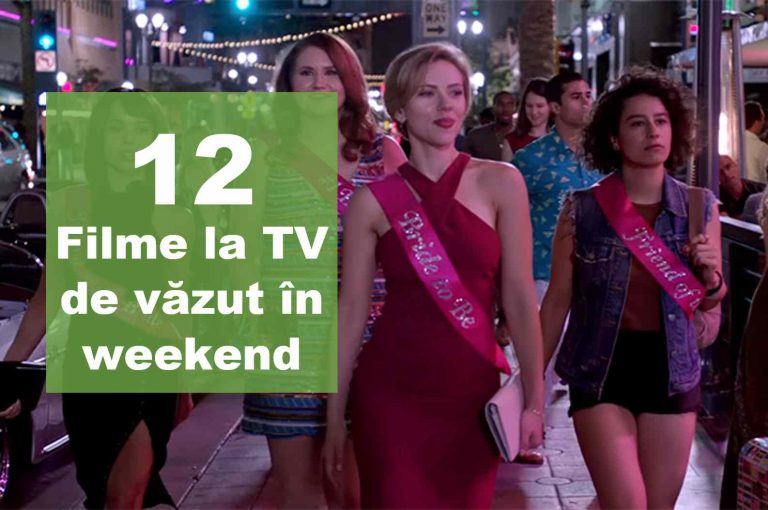 12 Filme la TV de văzut în acest weekend