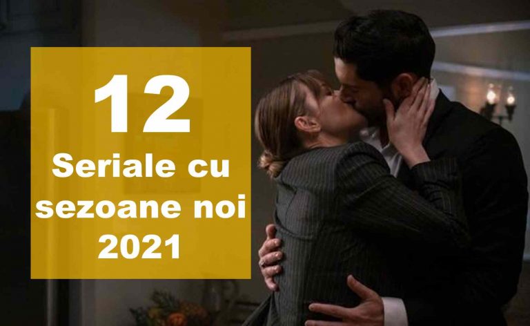 12 Seriale îndrăgite cu sezoane noi în 2021