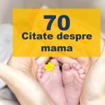 70 Cele mai frumoase citate despre mama top citate despre mama
