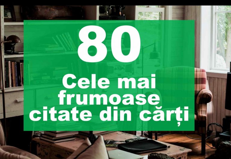 80+ Cele mai frumoase citate din cărți