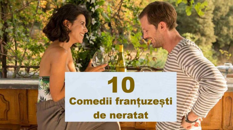 10 comedii franțuzești din ultimii ani de văzut