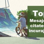 top mesaje de incurajare