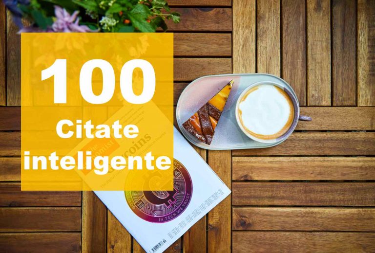 100 Citate inteligente din care să alegi