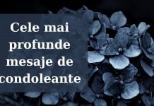 Cele mai profunde mesaje de condoleante