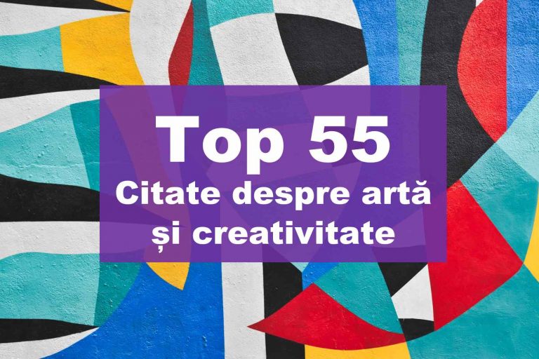 TOP 55 citate despre arta, pictura și bucuria pe care ne-o oferă