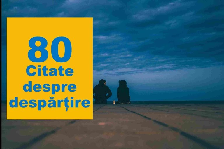 Citate despre despartire – 80 citate de despartire și inimă frântă