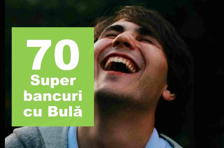 Bancuri cu Bula – TOP 70 cele mai haioase glume cu Bulă