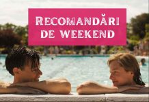 ce vedem recomandari de weekend