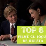 TOP 8 Filme cu scene memorabile despre jocul de ruletă top filme cu jocul de ruletă