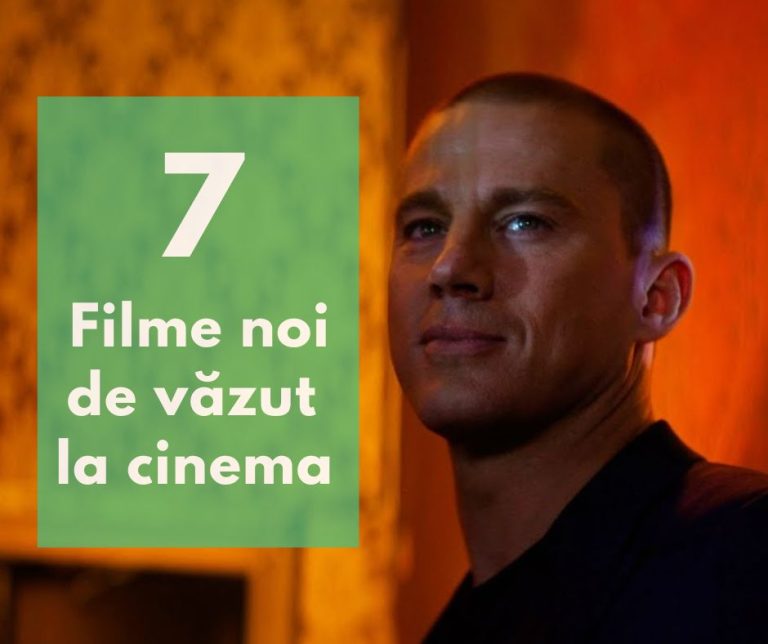 7 Filme la cinema de văzut
