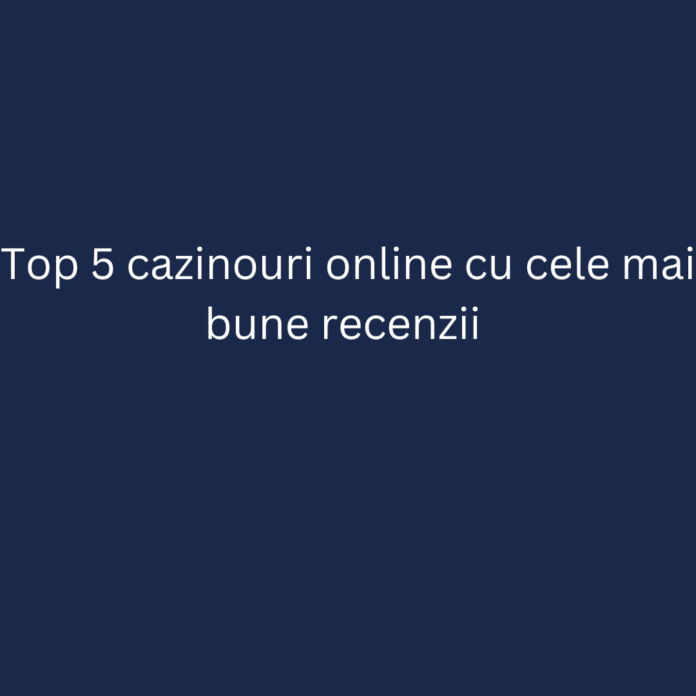 top5cazinourionlinecucelemaibunerecenzii