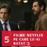 filme netflix pe care nu le ai vazut