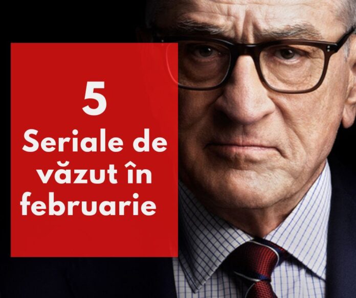 seriale de vazut februarie 2025