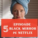 Black Mirror – 5 episoade despre AI, algoritmi, manipulare black mirror serial consecinte tehnologie inteligenta artificiala 4_