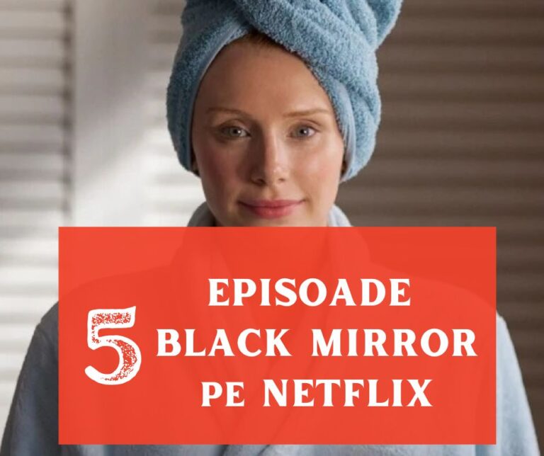 Black Mirror – 5 episoade despre AI, algoritmi, manipulare