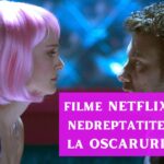filme netflix care meritau premiul oscar