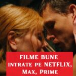 filme bune intrate pe streaming
