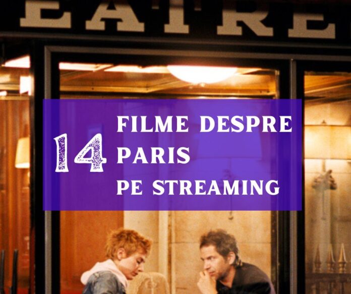 filme despre paris de neratat filme despre paris de neratat
