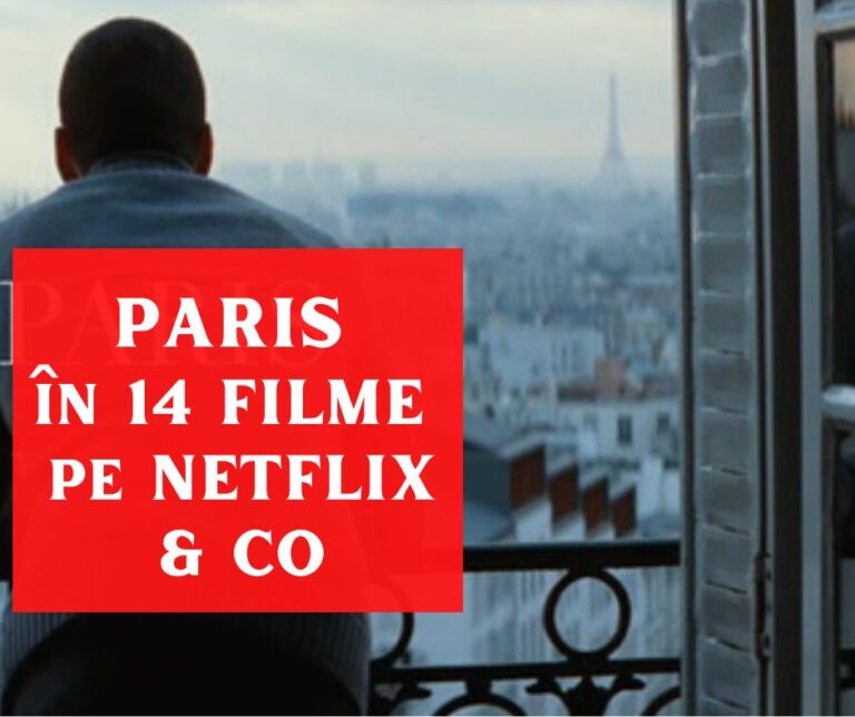 14 Filme despre și cu Paris de văzut pe streaming