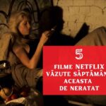 filme netflix de văzut
